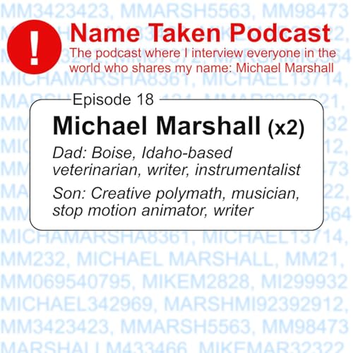 Ep. 18 "Interview with Boise, Idaho-based Veterinarian Michael Marshall and his son Michael Marshall"