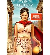 Das Mädchen von Agunt: Roman | Spannendes Epos um eine Sklavin im römischen Reich