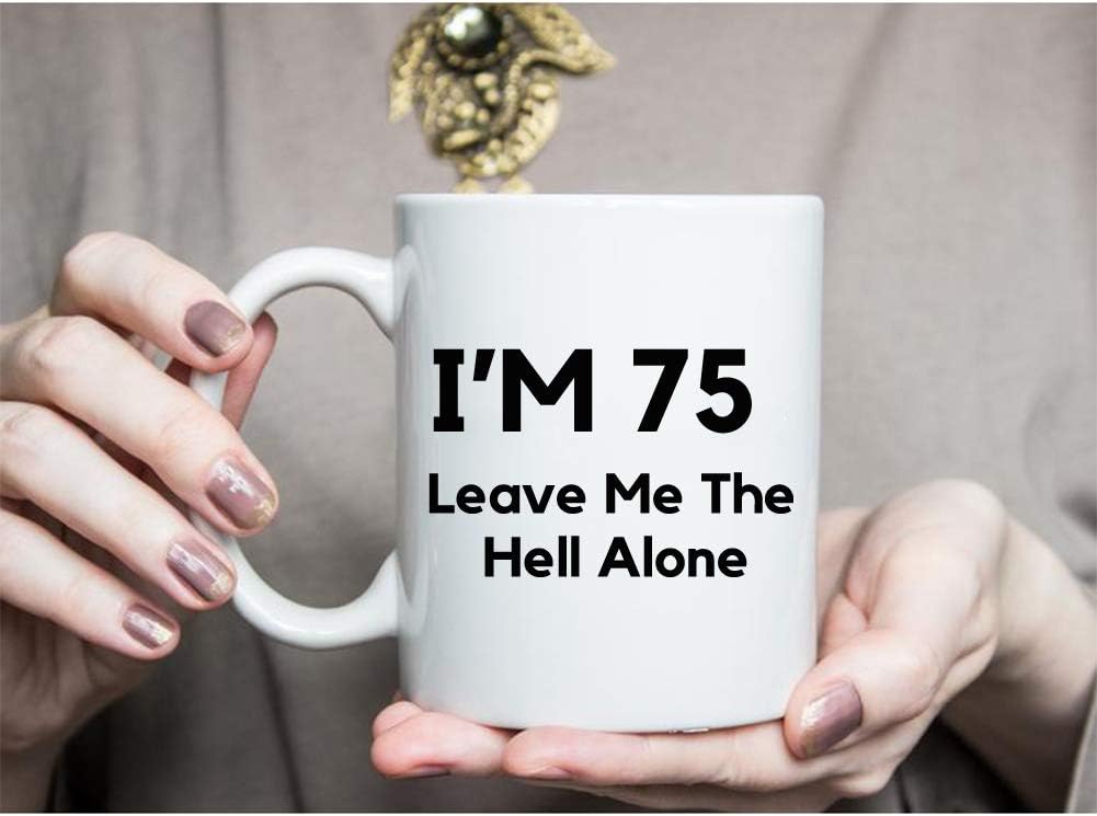 Blасk Frіdау - 40% оƒƒ joey 75th Birthday Gifts for Men,11 Ounces, Funny I Am 75 Leave Me The Hell Alone Coffee Mugs,1944 75 Year Old Birthday Gifts for Him, Friend, Dad, Brother, Husband, Grandpa, Coworker Suреr Dеаl Prоduсt joey 75th Birthday Gifts for Men,11 Ounces, Funny I Am 75 Leave Me The Hell Alone Coffee Mugs,1944 75 Year Old Birthday Gifts for Him, Friend, Dad, Brother, Husband, Grandpa, Coworker