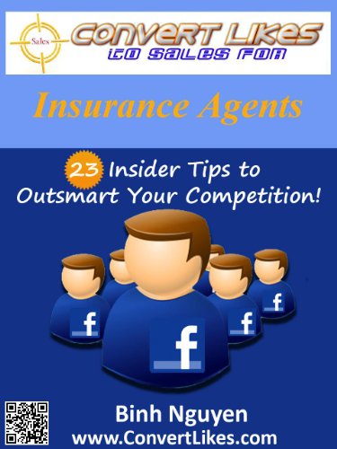 Amazon Com Convert Likes To Sales For Insurance Agents 23 Insider Tips To Outsmart Your Competition Ebook Nguyen Binh Kindle Store