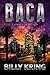 Baca: A Ronny Baca Novel (Ronny Baca Series) (Volume 1)