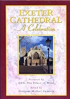 Exeter Cathedral: A celebration 0950332054 Book Cover
