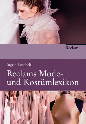 Reclams Mode- und Kostümlexikon Reclams Mode- und Kostümlexikon
