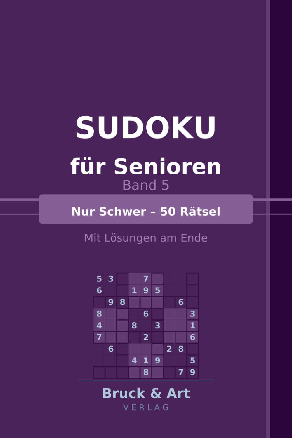 Sudoku für Senioren – Band 5: Nur Schwer – 50 Rätsel | Mit Lösungen