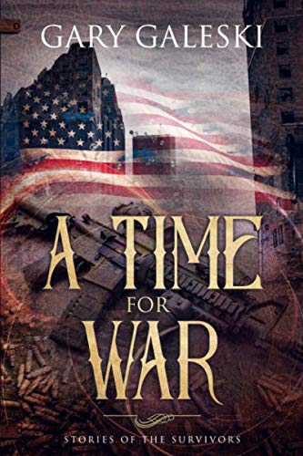 A Time for War (Stories of the Survivors)