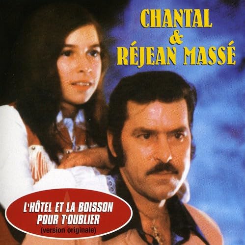 Chantal & Rejean Mas//L'hotel Et La Boisson Pour T'oublier [Audio CD] Chantal & Rejean Mas
