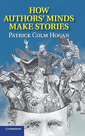 How Authors' Minds Make Stories book cover