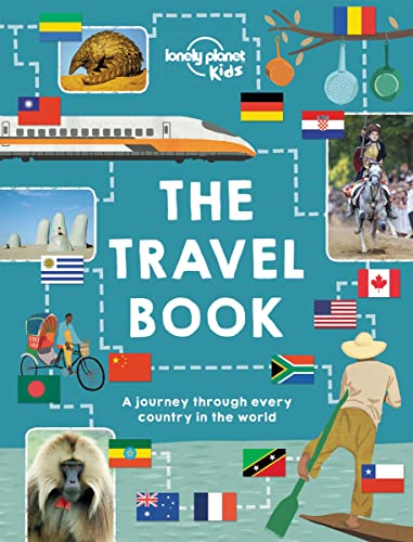 The Travel Book: A journey through every country in the world (Lonely Planet Kids)