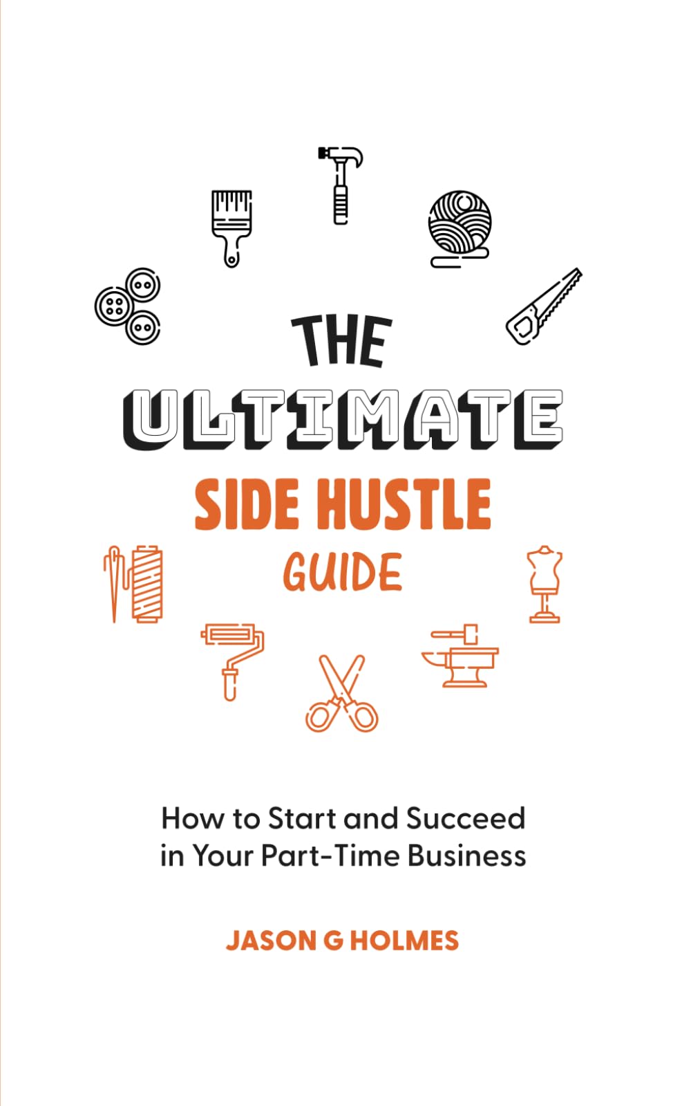 The Ultimate Side Hustle Guide