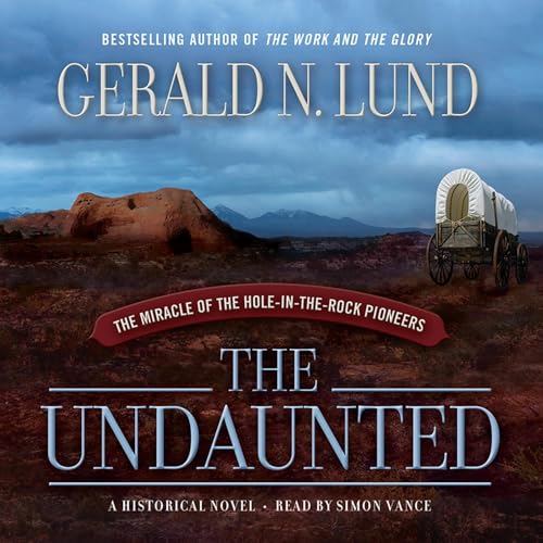 The Undaunted by Gerald N. Lund episode artwork
