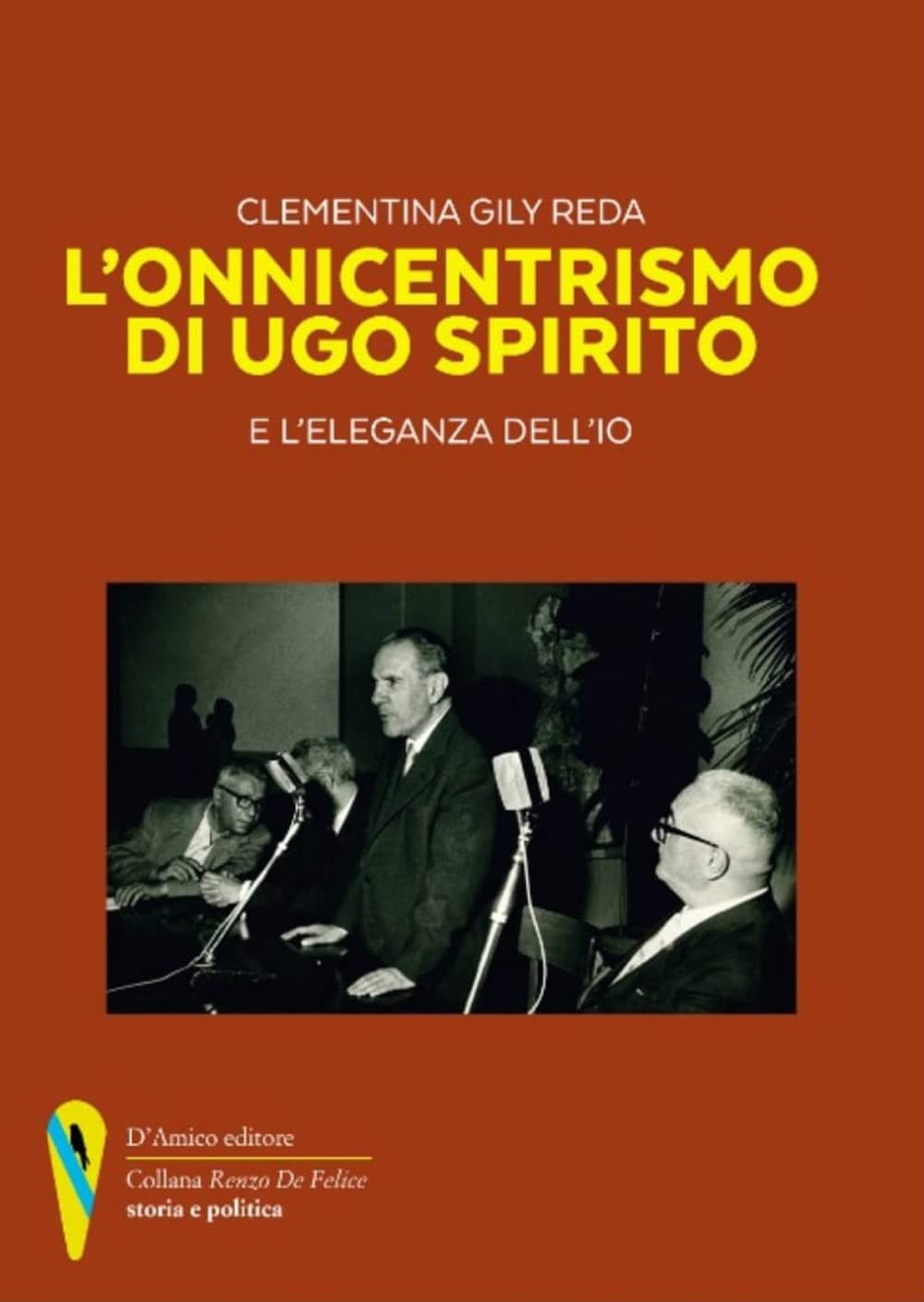 L'onnicentrismo Di Ugo Spirito E L'eleganza Dell'io - 4