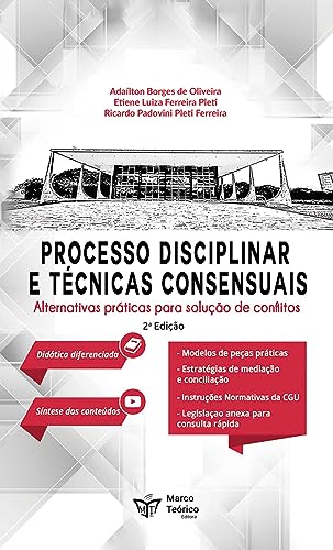 Processo Disciplinar e Técnicas Consensuais : Alternativas Práticas para a Solução de Conflitos