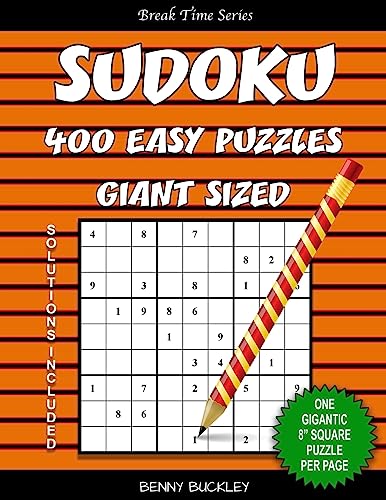 Sudoku 400 Easy Puzzles Giant Sized. One Gigantic 8” Square Puzzle Per Page. Solutions Included: A Break Time Series Book
