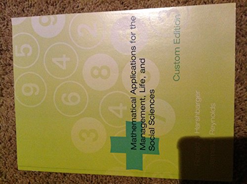 Mathematical Applications for the Management, Life, and Social Sciences Custom Edition for Collin County College