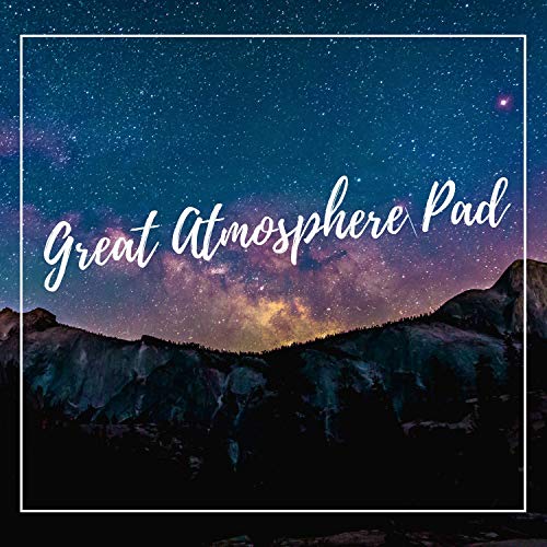 Play Great Atmosphere Pads by Atmosphere Pads on Amazon Music