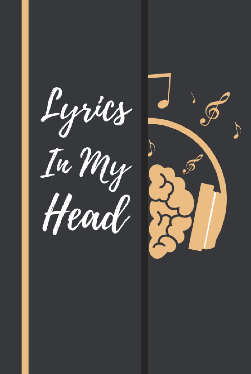 Lyrics In My Head: Song Writing Journal / lyrics notebook journal / lyric writing notebook / music lyrics notebook Lyrics Notebook - College Rule ... For Music Lovers, Students, Songwriters...