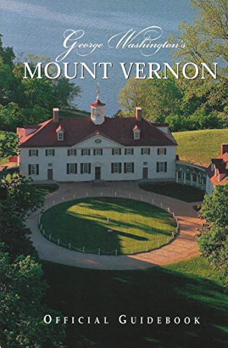 George Washington's Mount Vernon Official Guidebook