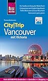 Reise Know-How CityTrip Vancouver: Reiseführer mit Stadtplan und kostenloser Web-App