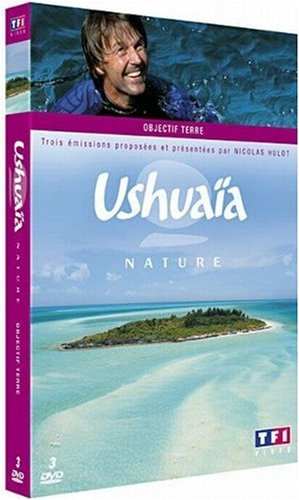 Ushuaïa nature - Objectif Terre