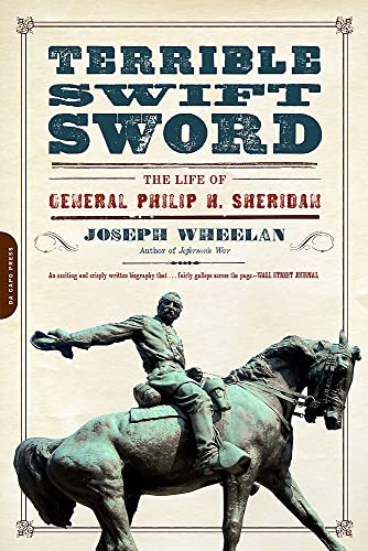 Terrible Swift Sword: The Life of General Philip H. Sheridan