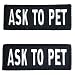 Leash Boss Ask to Pet Patches for Vest - Embroidered 2 Pack - Hook and Loop Both Sides - 3 Sizes (Ask to Pet, Medium - 1.5 x 4 Inch)