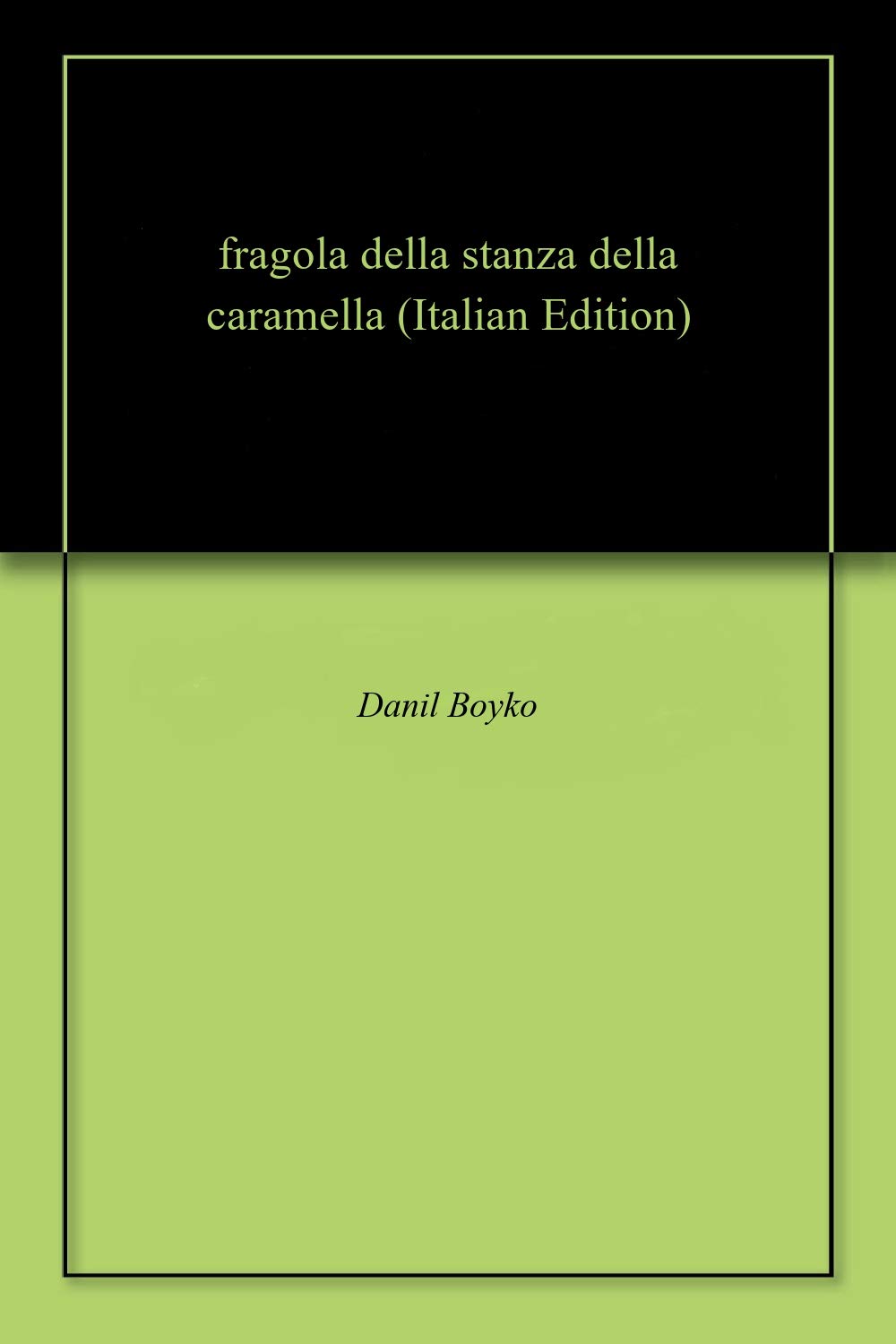 fragola della stanza della caramella (Italian Edition)