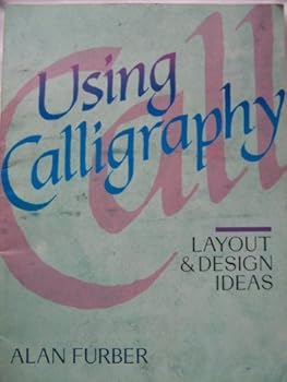 Paperback Using Calligraphy: Layout & Design Ideas Book