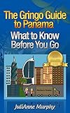 The Gringo Guide to Panama - What to Know Before You Go
