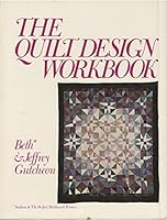 Quilt Design Workbook 0892560045 Book Cover