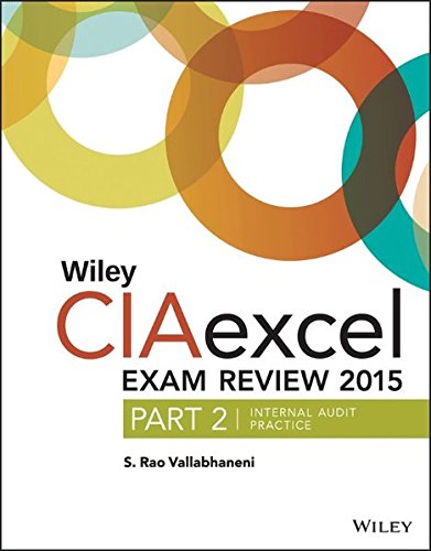 Wiley CIAexcel Exam Review 2015, Part 2: Internal Audit Practice