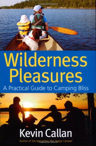 Wilderness Pleasures: A Practical Guide to Camping Bliss