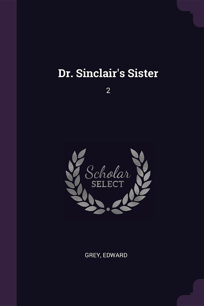 Dr. Sinclair's Sister: 2