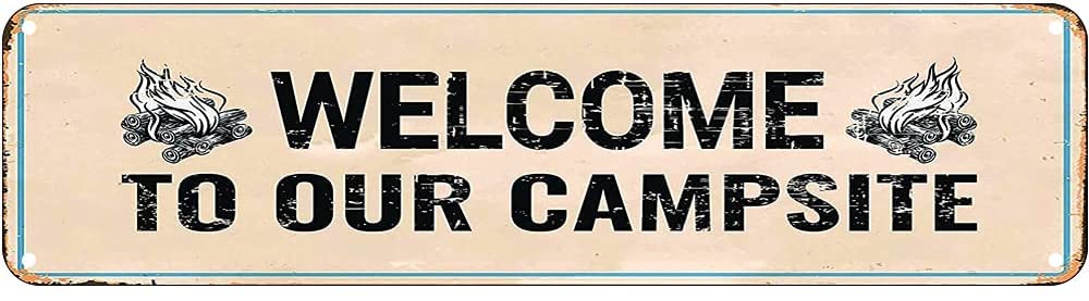 Welcome to Our Campsite Retro Tin Signs Aluminum Metal Sign for Kitchen Home Garden Wall Bar Cafe Decor 4x16 Inch