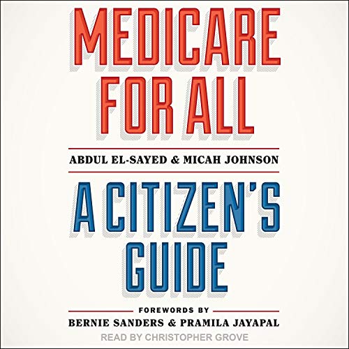 Medicare for All by Abdul El-Sayed, Micah Johnson, Bernie Sanders - foreword, Pramila Jayapal - foreword episode artwork
