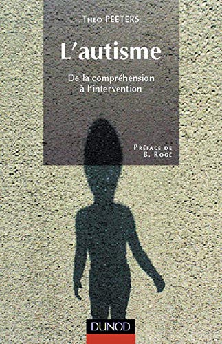 Télécharger L'autisme, de la compréhension à l'intervention PDF Ebook En Ligne