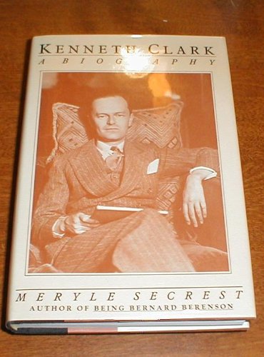 Kenneth Clark: A Biography B000P21L6U Book Cover