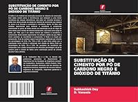 Substituição de Cimento Por Pó de Carbono Negro E Dióxido de Titânio (Portuguese Edition) 3639856457 Book Cover