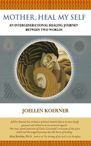 Mother Heal MySelf: An Intergenerational Healing Journey Between Two Worlds