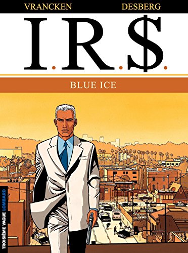 Télécharger I.R.$. - Tome 3 - Blue Ice livre En ligne
