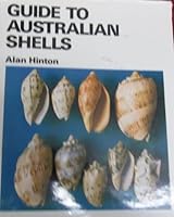 Guide to Australian shells: 77 colour plates illustrating over 1,600 individual shells representing 1060 distinct species 0909197024 Book Cover