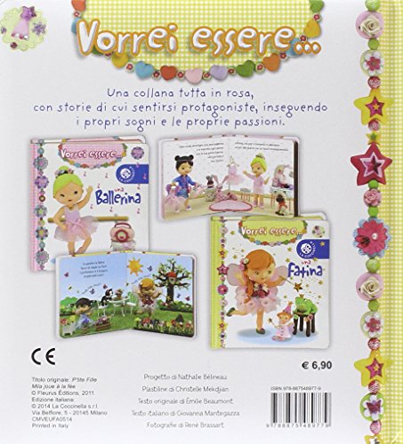 Vorrei essere... una fatina. Ediz. illustrata