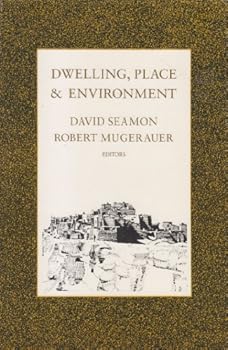 Paperback Dwelling, Place and Environment: Towards a Phenomenology of Person and World Book
