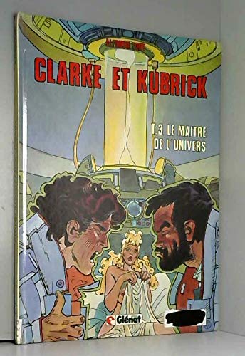 Clarke et kubrick t3>-le maitre de l'univers