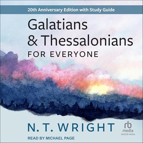 Page de couverture de Galatians and Thessalonians for Everyone (20th Anniversary Edition)