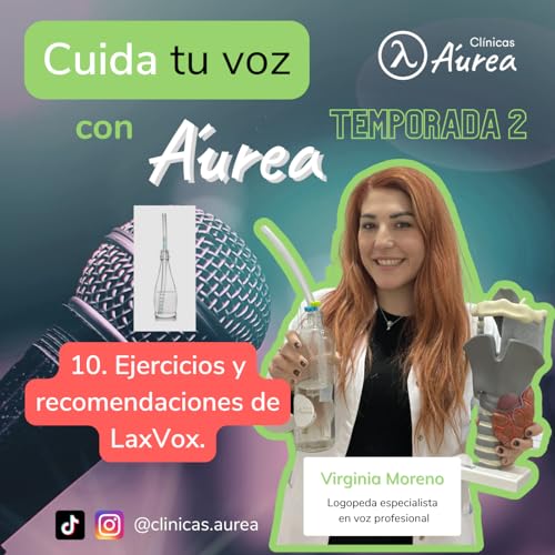 Page de couverture de Ejercicios y recomendaciones con Lax Vox | Cuida tu Voz con Áurea | 2x10