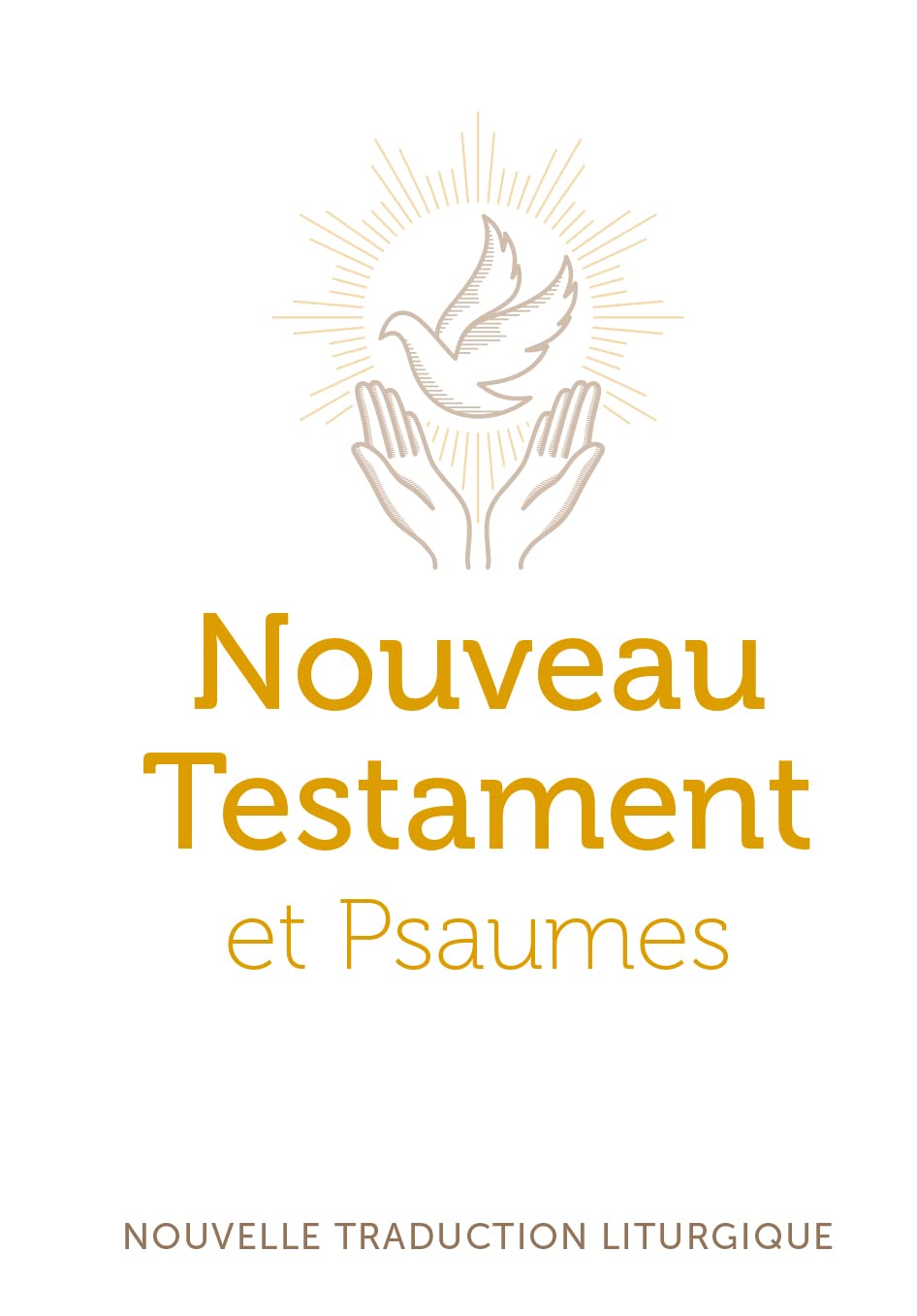 Nouveau Testament et Psaumes - Petit format: Nouvelle traduction officielle pour la liturgie