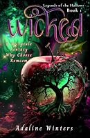 Wicked: Legends of the Hallows Book 1 B0C47TPLHG Book Cover