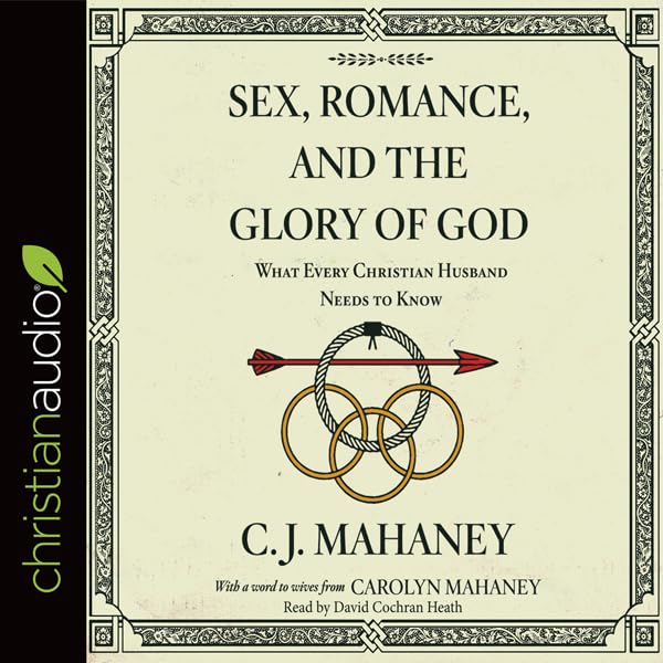 Cover art for Sex, Romance, and the Glory of God