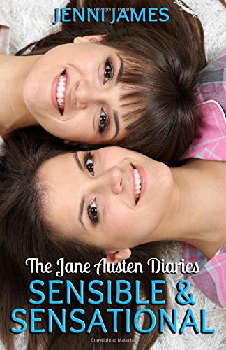 Sensible and Sensational (The Jane Austen Diari... 0996624619 Book Cover