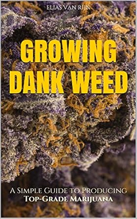 Unlock the Secrets to Successful Cultivation: A Comprehensive Review of ‘Marijuana: How to Grow Marijuana – A Simple Guide to GROWING DANK WEED: Indoor and Outdoor (Medical Marijuana, Cannabis, Marijuana Growing, Marijuana Grower’s Bible)’ Unlock the Secrets to Successful Cultivation: A Comprehensive Review of ‘Marijuana: How to Grow Marijuana – A Simple Guide to GROWING DANK WEED: Indoor and Outdoor (Medical Marijuana, Cannabis, Marijuana Growing, Marijuana Grower’s Bible)’